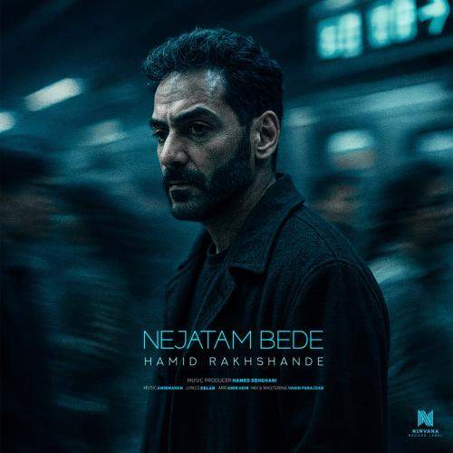 Download New Music By  Hamid Rakhshandeh Called Nejatam Bede