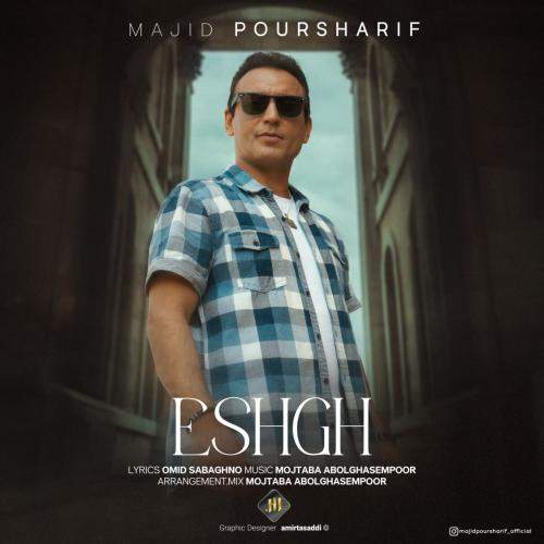 Download New Music By  Majid Pour Sharif Called Eshgh
