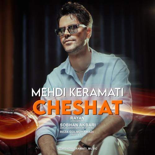 Download New Music By  Mehdi Keramati Called Cheshat