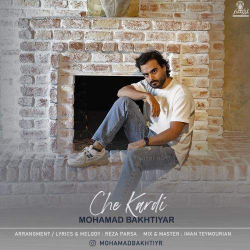 Download New Music By  Mohamad Bakhtiyar Called Che Kardi