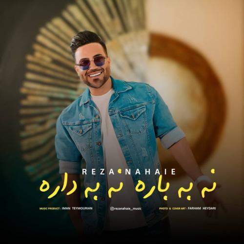 Download New Music By  Reza Nahaie Called Na Be Bare Na Be Dare