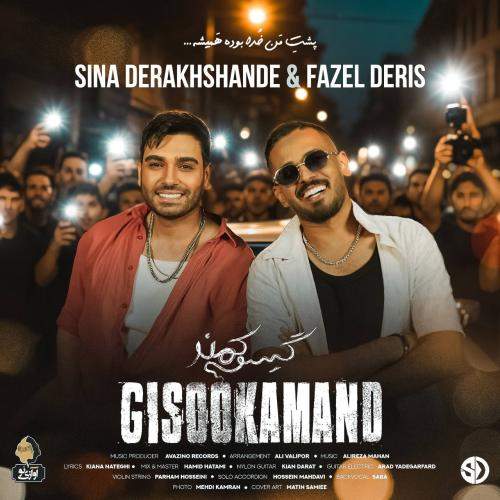 Download New Music By  Sina Derakhshande , Fazel Deris Called Gisoo Kamand