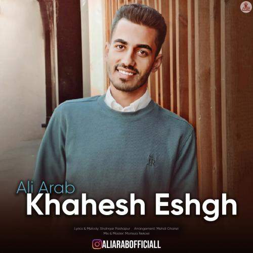 Download New Music By  Ali Arab Called Khahesh Eshgh