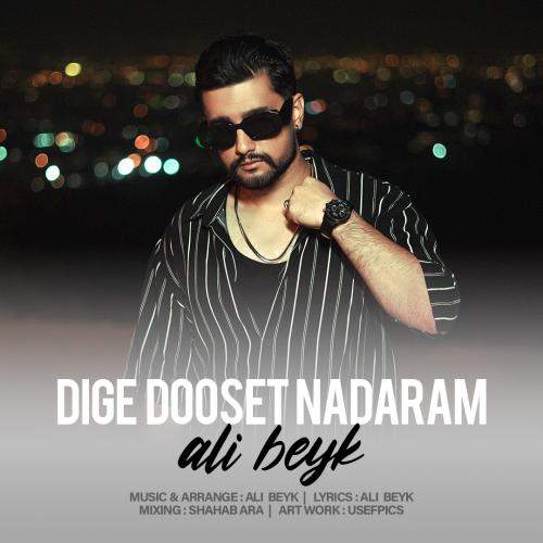 Download New Music By  Ali Beyk Called Dige Dooset Nadaram