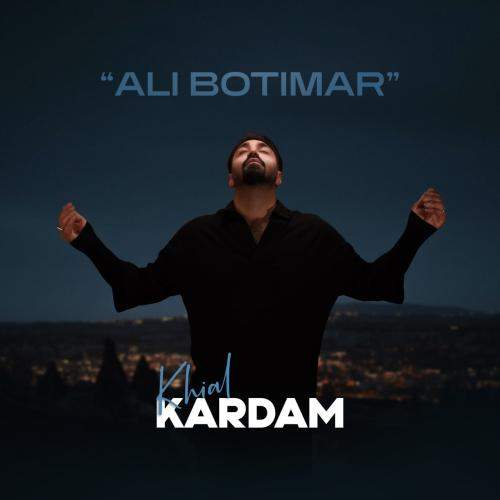 Download New Music By  Ali Botimar Called Khial Kardam