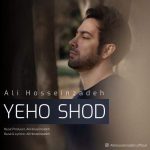 Download Music Ali Hosseinzadeh – Yeho Shod