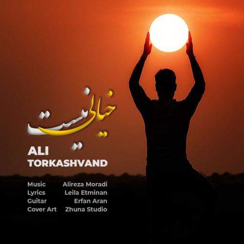 Download New Music By  Ali Torkashvand Called Khiyali Nist