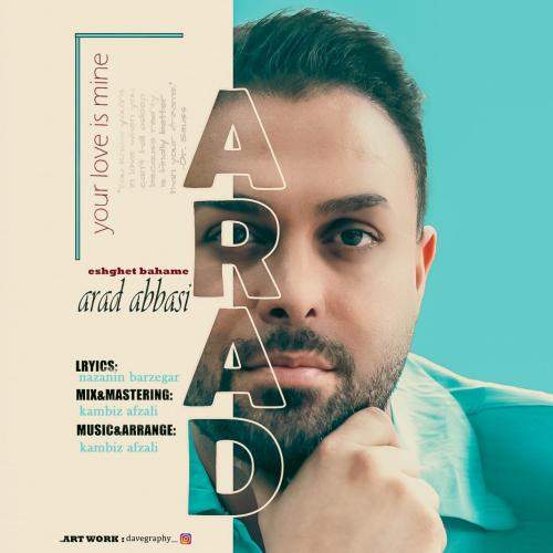 Download New Music By  Arad Abbasi Called Eshghet Bahame