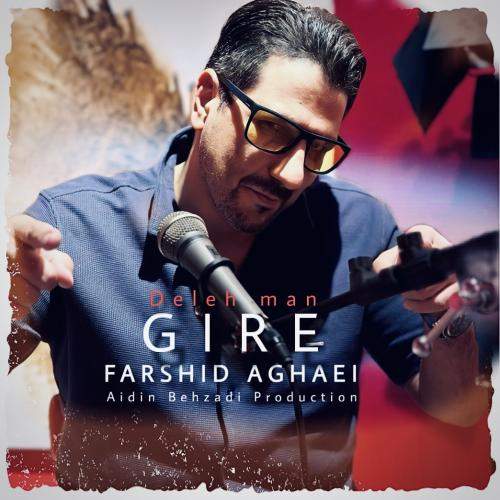 Download New Music By  Farshid Aghaei Called Dele Man Gire