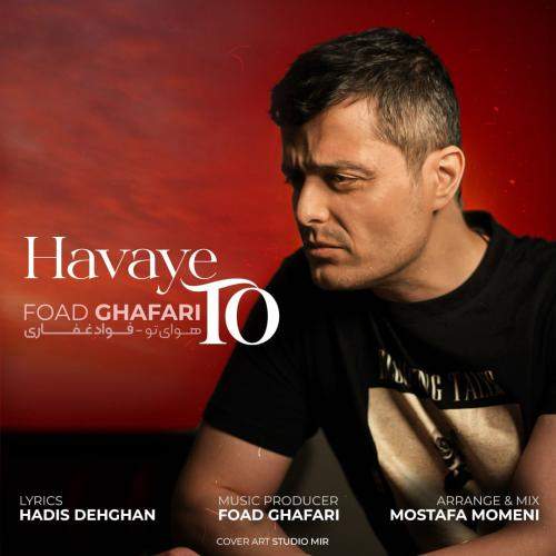 Download New Music By  Foad Ghafari Called Havaye To