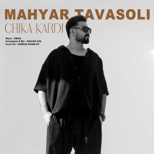 Download New Music By  Mahyar Tavasoli Called Chikar Kardi