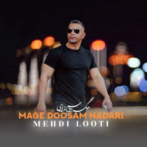 Download New Music By  Mehdi Looti Called Mage Doosam Nadari
