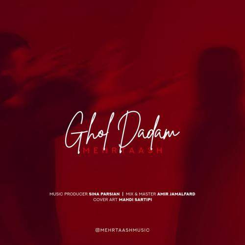 Download New Music By  Mehrtaash Called Ghol Dadam