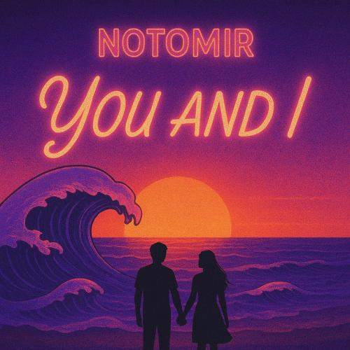 Download New Music By  Notomir Called You And I