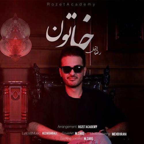 Download New Music By  Reza Eghbali Called Khatoon