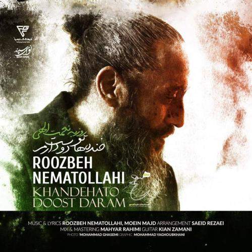 Download New Music By  Roozbeh Nematollahi Called Khandehato Doost Daram