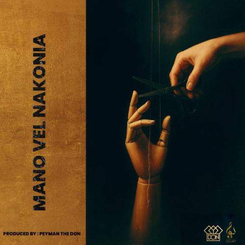 Download New Music By  The Don Called Mano Vel Nakonia