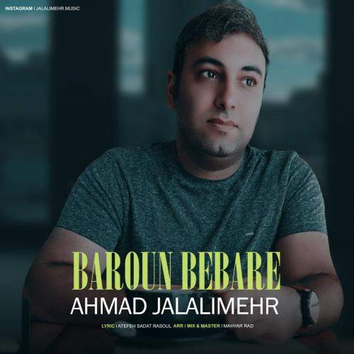 Download New Music By  Ahmad Jalalimehr Called Baroun Bebare
