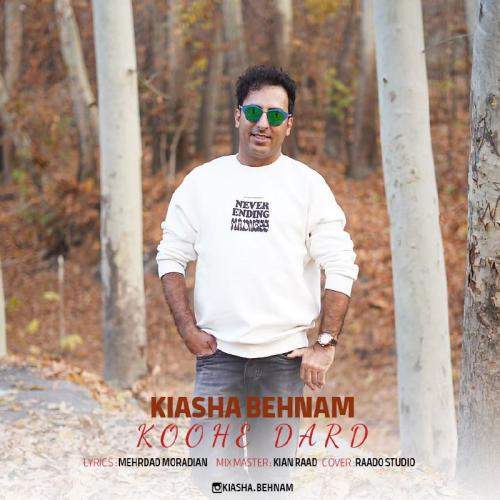 Download New Music By  Kiasha Behnam Called Koohe Dard