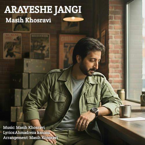 Download New Music By  Masih Khosravi Called Arayeshe Jangi
