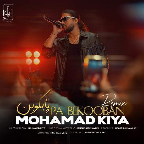 Download New Music By  Mohamad Kiya Called Pa Bekooban (Remix)