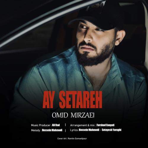 Download New Music By  Omid Mirzaei Called Ay Setareh