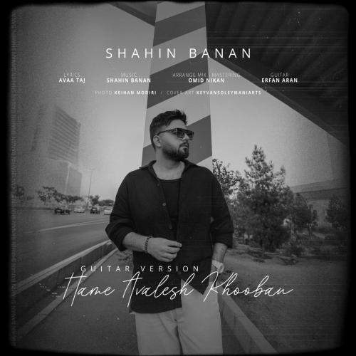 Download New Music By  Shahin Banan Called Hame Avalesh Khooban (Guitar Version)