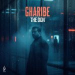 Download Music The Don - Gharibe 2 Download Music The Don – Gharibe