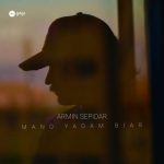 Download Music Armin Sepidar – Mano Yadam Biar