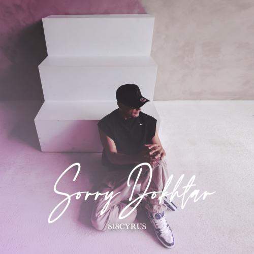 Download New Music By  Cyrus Called Sorry Dokhtar