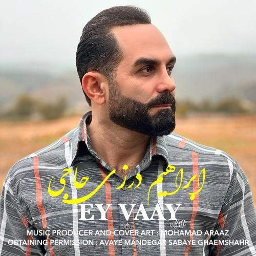Download Music Ebrahim Darzihaji - Ey Vaay 13 Download New Music By Ebrahim Darzihaji Called Ey Vaay