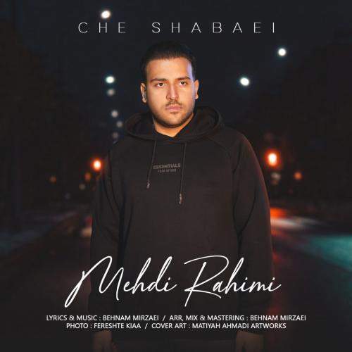 Download New Music By  Mehdi Rahimi Called Che Shabaei