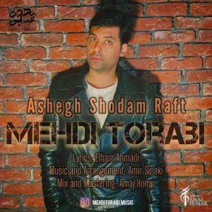 Download Music Mehdi Torabi – Ashegh Shodam Raft