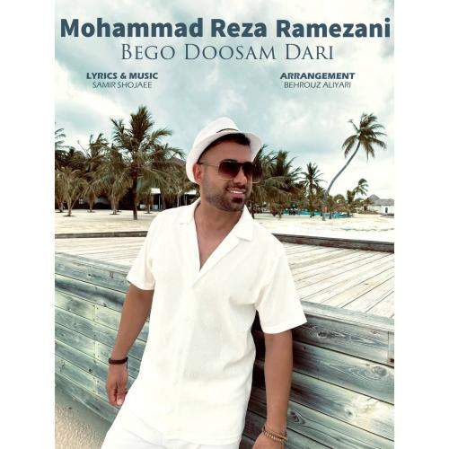 Download New Music By  Mohammad Reza Ramezani Called Bego Doosam Dari