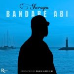 Download Music Sheragin – Bandare Abi