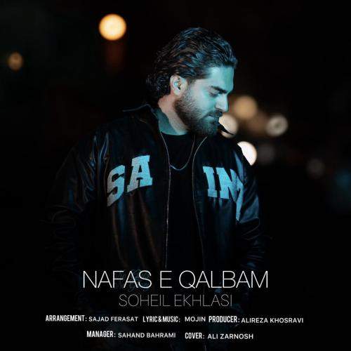 Download New Music By  Soheil Ekhlasi Called Nafase Ghalbam