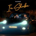 Download Music Talk Down - In Shaba 2 Download Music Talk Down – In Shaba