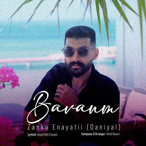 Download New Music By  Zanko Enayatii (Daniyal) Called Bavanam