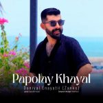 Download Music Zanko Enayatii (Daniyal) – Papolay Khayal