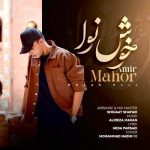 Download Music Amir Mahor – Khosh Nava