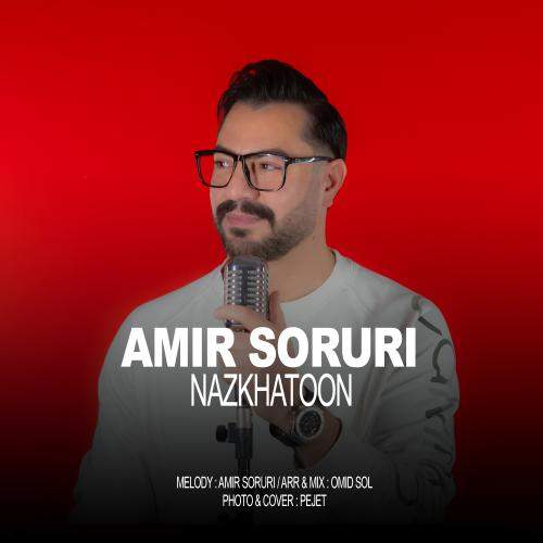 Download New Music By  Amir Soruri Called Naz Khatoon