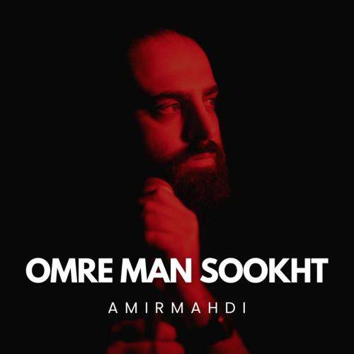 Download New Music By  AmirMahdi Called Omre Man Sookht