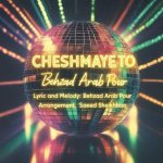 Download Music Behzad Arab Pour – Cheshmaye To