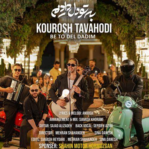 Download New Music By  Kourosh Tavahodi Called Be To Del Dadim