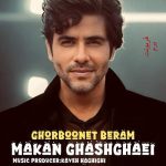 Download Music Makan Ghashghaei – Ghorboonet Beram