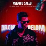 Download Music Masoud Saeedi – Delom Delom