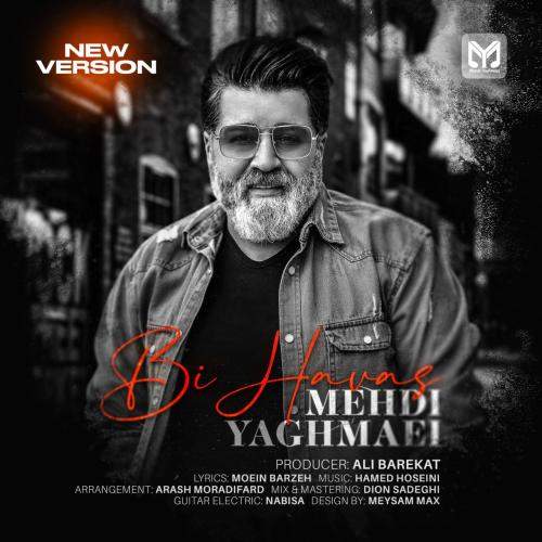 Download New Music By  Mehdi Yaghmaei Called Bi Havas (New Version)