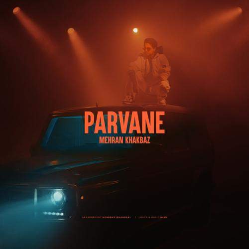 Download New Music By  Mehran Khakbaz Called Parvane