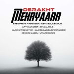 Download Music Mehryaarr – Derakht