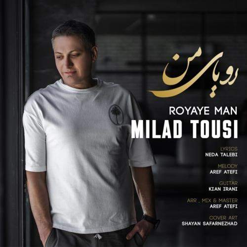 Download New Music By  Milad Tousi Called Royaye Man